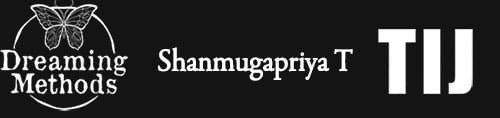 Dreaming Methods, Shanmugapriya T, TIJ